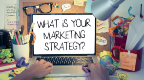 Whats your marketing strategy